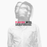 Placebo feat Alison Mosshart - Meds (Denis Bravo x Bordack Remix) Promo