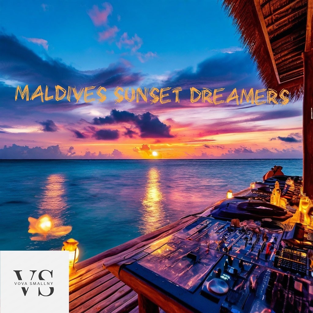 DJ.ru Микс: Vova Смольный — Maldives Sunset Dreamers episode artwork