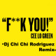 Cee Lo Green - Fuck You (Dj Chi Chi Rodriguez Remix)