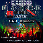 Ricardo Reyna - Rocking To The Beat ( Dj Waldi Eurodance Remix 2015)