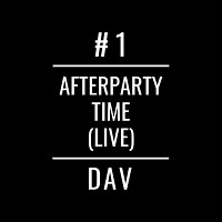 DAV-AfterParty Time#1(live mix)