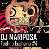 Techno Euphoria #4 by DJ Mariposa