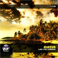 Glazur - ‎Like The Summer (Struzhkin & Vitto Remix)(Radio Edit)