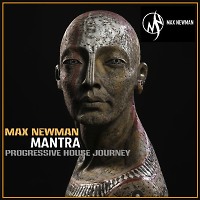 DJ MAX NEWMAN- MANTRA  (Progressive house session)