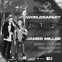 Deep House Selection #049 Guest Mix TwoWorldsApart (Record Deep)