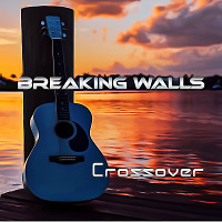 BREAKING WALLS - CROSSOVER