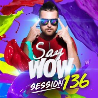 Say Wow Session #136