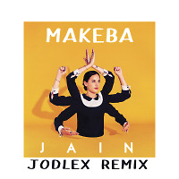 Jain - Makeba (JODLEX Remix)
