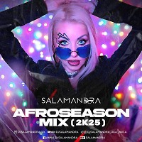 Dj Salamandra - AfroSeason Mix (2k25)