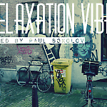 Relaxation Vibes - Mixed by Paul Sokolov