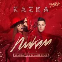 KAZKA - Плакала (Vladislav K & DJ MAJOR Moombahton Remix)