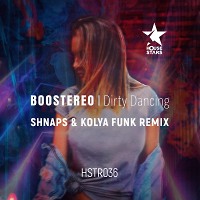Boostereo - Dirty Dancing (Shnaps & Kolya Funk Remix)