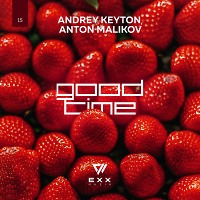 Andrey Keyton, Anton Malikov - Good Time (Radio Edit)