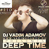 Vadim Adamov - DEEP TIME EPISODE#110 [Record Deep] (8-08-2019)