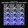 Hubba & Chunky - Gang Money (AXPLOT & Alex GosH Remix)