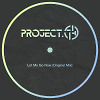 Let Me Go Now (Original Mix)