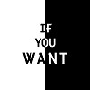 If You Want