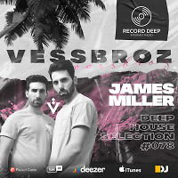 Deep House Selection #078 Guest Mix Vessbroz (Record Deep)