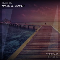 Magic Of Summer (Original Mix) [YEISKOMP RECORDS]