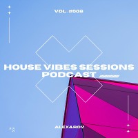 House Vibes Sessions #008