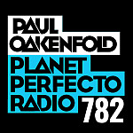 Planet Perfecto 782 ft. Paul Oakenfold