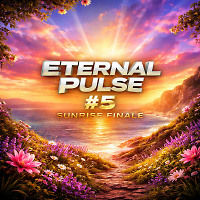 Eternal Pulse #5 — Sunrise Finale