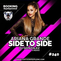 Ariana Grande - Side To Side (DJ Gonzalez Remix) Radio ver  