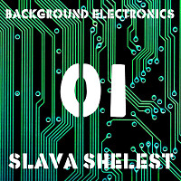 Background Electronics 01 (Mix 114-121)