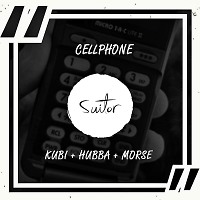 Kubi, Hubba & Morse - Cellphone (Original Mix)