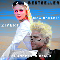 Zivert & Max Barskih - Bestseller (DJ Andersen Radio Remix)