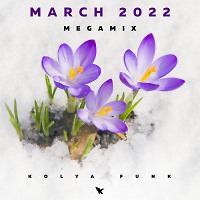 Kolya Funk - March 2022 Megamix