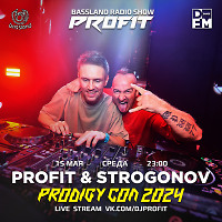 Bassland Show @ DFM (15.05.2024) - Profit & Strogonov. Preparty The Prodigy Con Festival (18.05.2024)