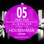 DJ BPMline - Housemania Part Five 05 (Club Mix)