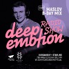 Deepemotion Radio show - [Episode 027] (Guest Mix Maslov)