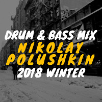 Drum & Bass Mix (2018 Winter)