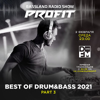 Bassland Show @ DFM (02.02.2022) - Best of Drum&Bass 2021. Part 3