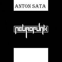 Anton Sata - NeuroFunk