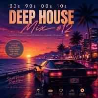80s 90s 00s 10s Deep House mix #12