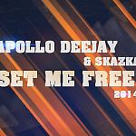 Apollo DeeJay feat. Skazka - Set Me Free