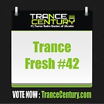 Trance Century Radio - #TranceFresh 42