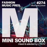 Lykov – Mini Sound Box Volume 274 (Weekly Mixtape)