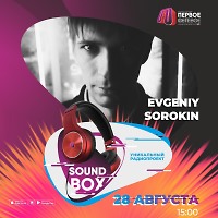 Evgeniy Sorokin - Sound Box August 28.08.22