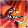 Dj Kozhukhova - Anna mix bass house 1