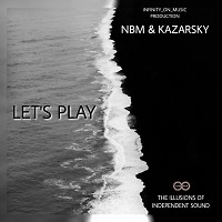 Kazarsky B2B NBM - Lets Play (INFINITY ON MUSIC)