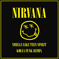 Nirvana - Smells Like Teen Spirit (Kolya Funk Remix)