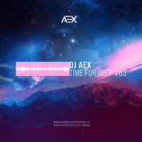 DJ AEX - TIME FOR DEEP # 03