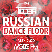 TDDBR - Russian Dance Floor #041 (Special Guest Mix by Alex Clod) [MGDCFM - RUSSIAN DANCE CHANNEL]