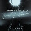 Matoma & JP Cooper - Sound of Shadows (Andrey Sostin Remix)