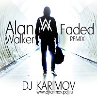 Alan Walker - Faded (DJ Karimov remix)