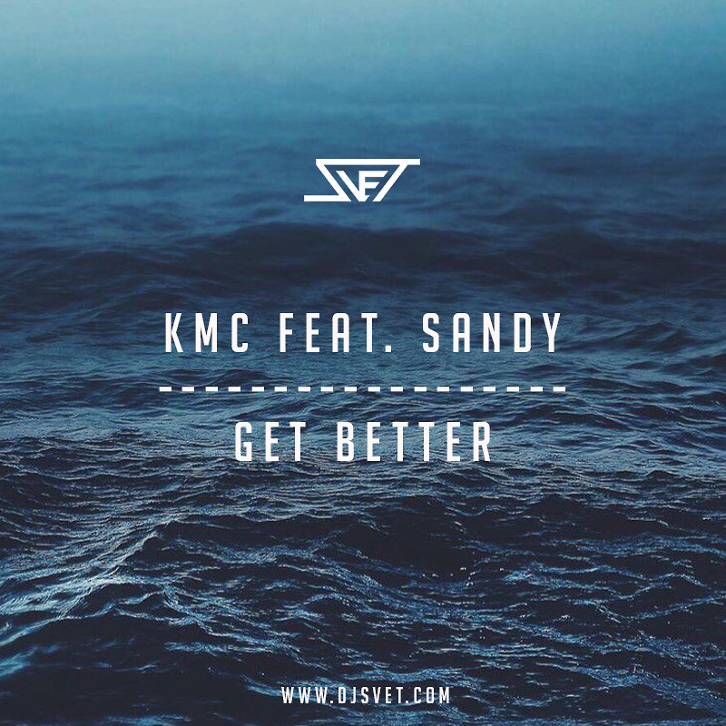 Getting better песня. KMC get better (feat. Sandy). KMC featuring Sandy - get better (Radio Edit). Эстетика get better. Sandra gets.